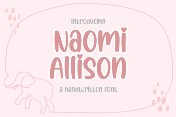 Naomi Allison: A Playful Display Font for Handmade Brands
