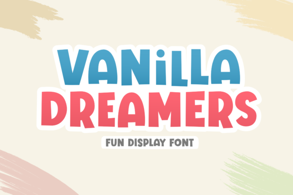 Vanilla Dreamers: A Playful Display Font for Small Business Branding