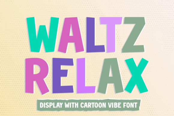 Waltz Relax: A Playful Display Font That Pops on Screen
