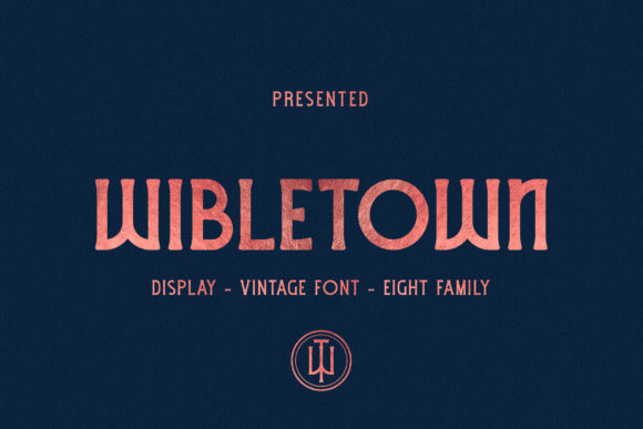 Wible Town: A Bold Vintage Display Font for Small Business Branding